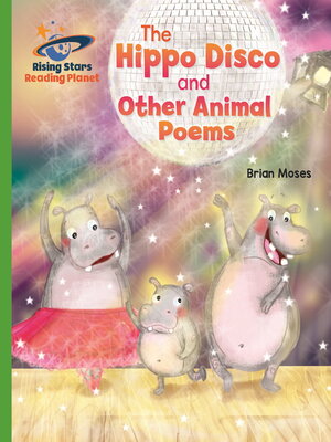 cover image of Reading Planet--The Hippo Disco and Other Animal Poems--Green
